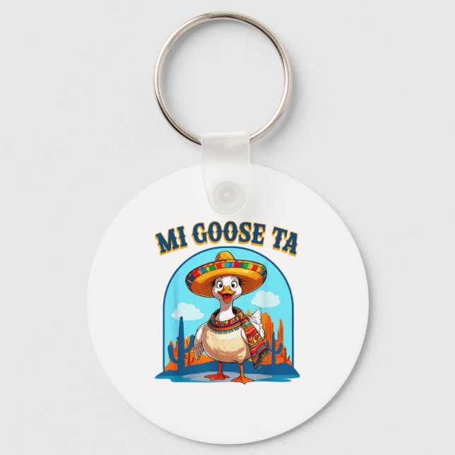 Porte-clés Mi Goose Ta Funny Fiesta Goose Pun Shirt Sombrero  (Recto)