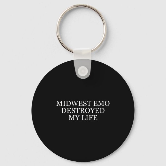 Porte-clés Midwest Emo Destroyed My Life Funny Emo Quote  (Recto)