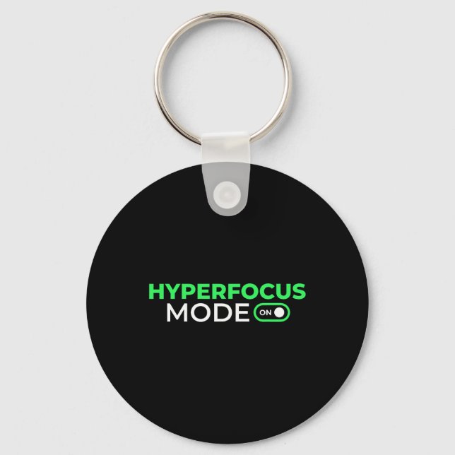 Porte-clés Mode Hyperfocus Activé Drôle de Sensibilisation à  (Recto)