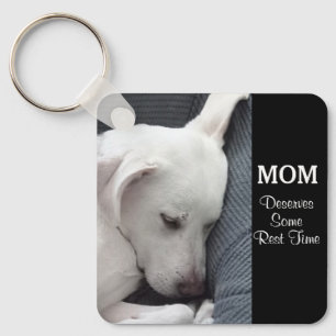 Porte-clés Mom Deserves Some Rest Time Cute White Puppy Dog