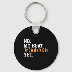 Porte-clés Mon bateau n'est pas encore fait - Drôle bateau mé