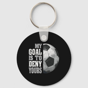 Porte-clés Mon but est de nier le tien Gardien de but de foot