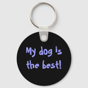 Porte-clés Mon chien est le meilleur !