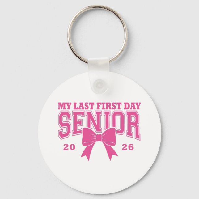 Porte-clés 🎀 Mon Dernier Premier Jour Senior 2026 (Recto)