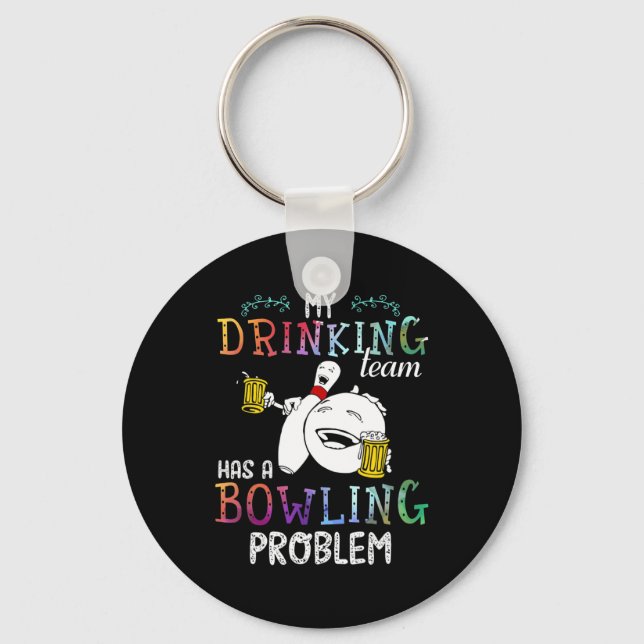 Porte-clés Mon Équipe A Un Problème De Bowling (Recto)