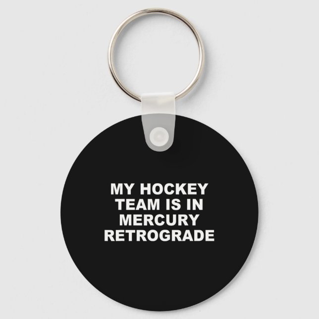 Porte-clés Mon équipe de hockey est en conception rétrograde  (Recto)