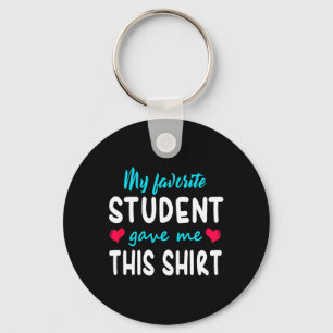 Porte-clés Mon Étudiant Favori M'A Donné Ce Cadeau Enseignant