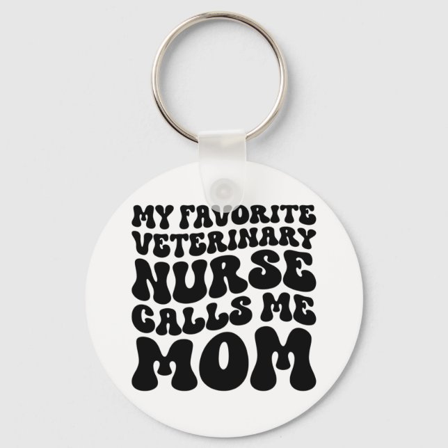 Porte-clés Mon infirmière vétérinaire préférée m'appelle mama (Recto)