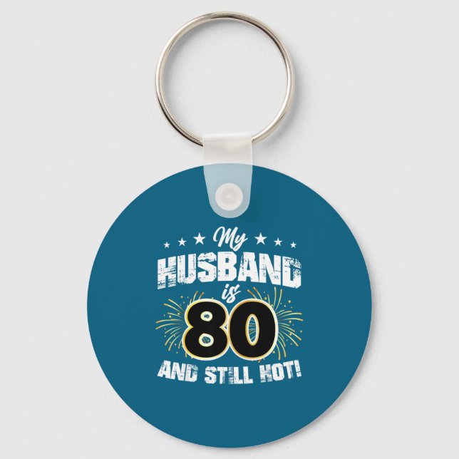 Porte-clés Mon mari 80 toujours chaud design pour 80e anniver (Recto)