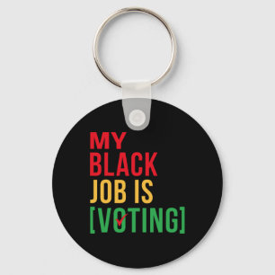 Porte-clés Mon travail noir, c'est voter drôle design histoir