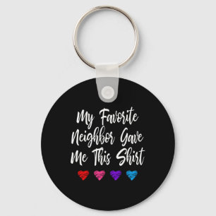 Porte-clés Mon Voisin Favori M'A Donné Ce Plaisir