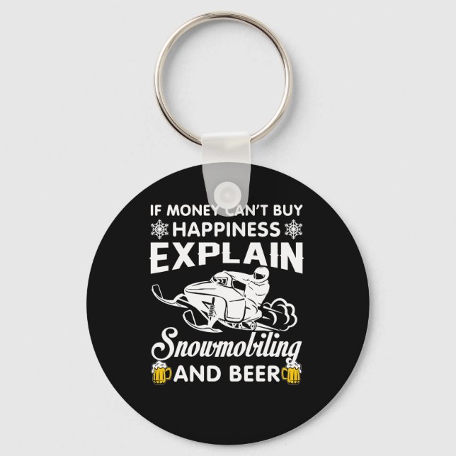 Porte-clés Money Buy Happiness Snowmobiling Beer (Recto)