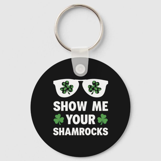 Porte-clés Montrez-moi vos Shamrocks Funny Irish Patrick's Da (Recto)