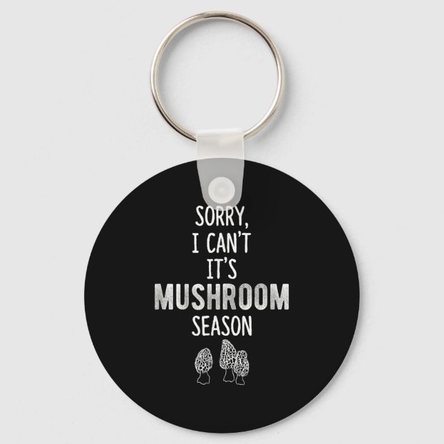 Porte-clés Morel Hunter Sorry I Can't It's Mushroom Season Fo (Recto)