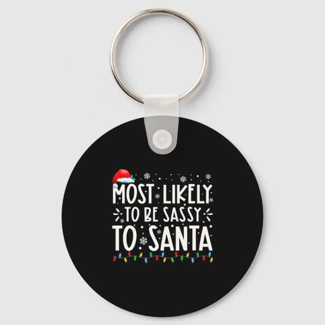Porte-clés Most Likely To Be Sy To Santa Family Christmas  (Recto)