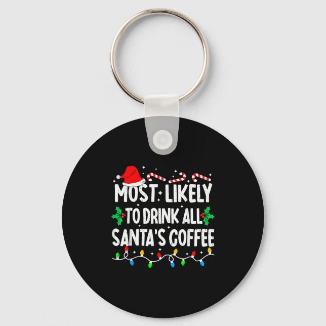 Porte-clés Most Likely To Drink All Santa's Coffee Matching C (Recto)
