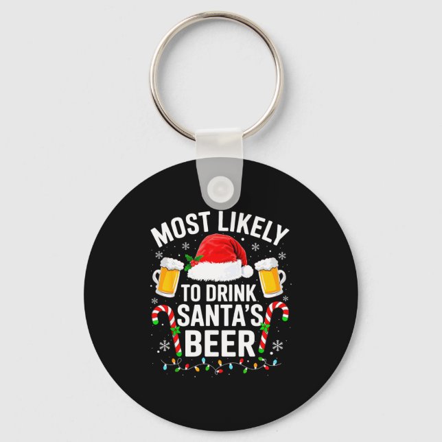 Porte-clés Most Likely To Drink Santa's Beer Funny Drinking C (Recto)