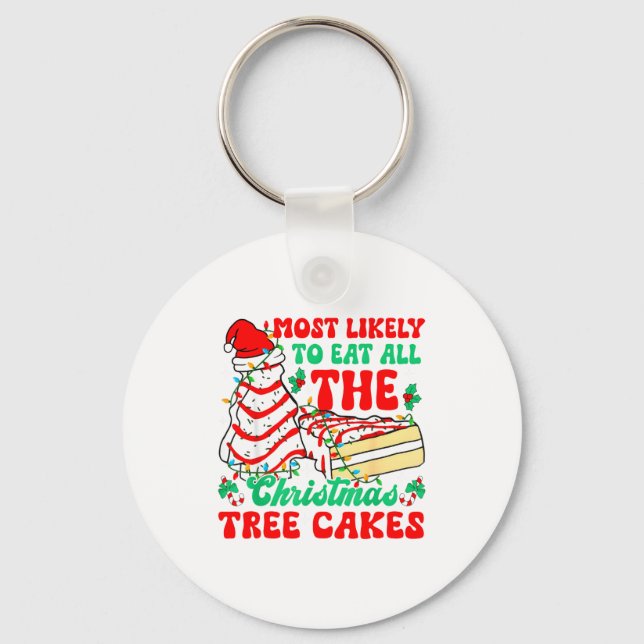 Porte-clés Most Likely To Eat All The Christmas Tree Cakes Xm (Recto)