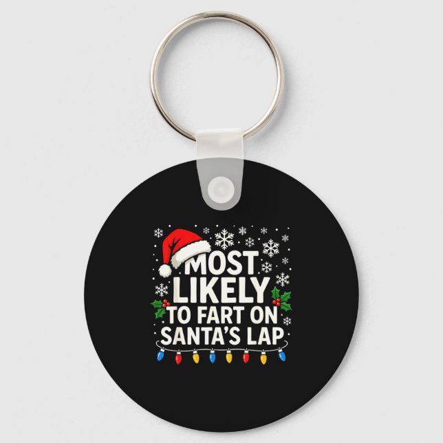 Porte-clés Most Likely To Fart On Santa’s Lap Funny Family Ch (Recto)