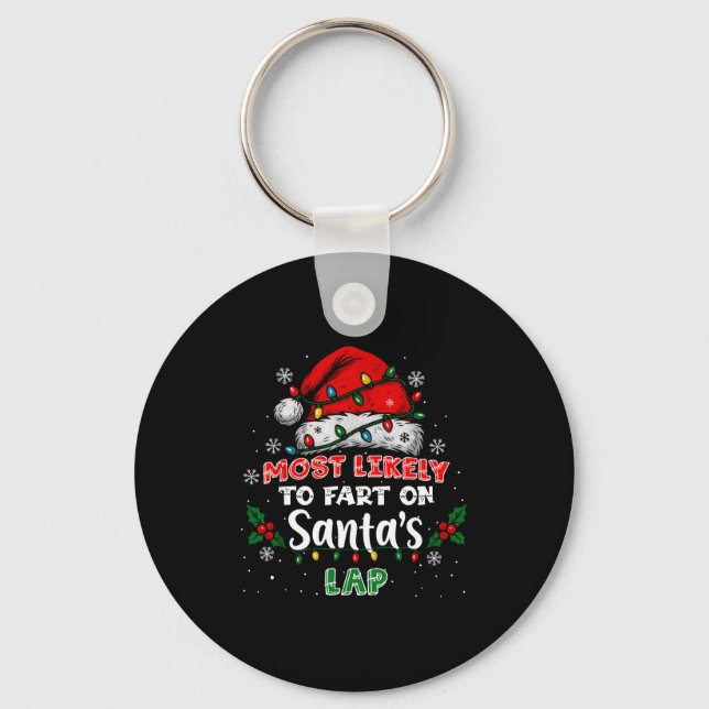 Porte-clés Most Likely To Fart On Santa's Lap Funny Hat Light (Recto)