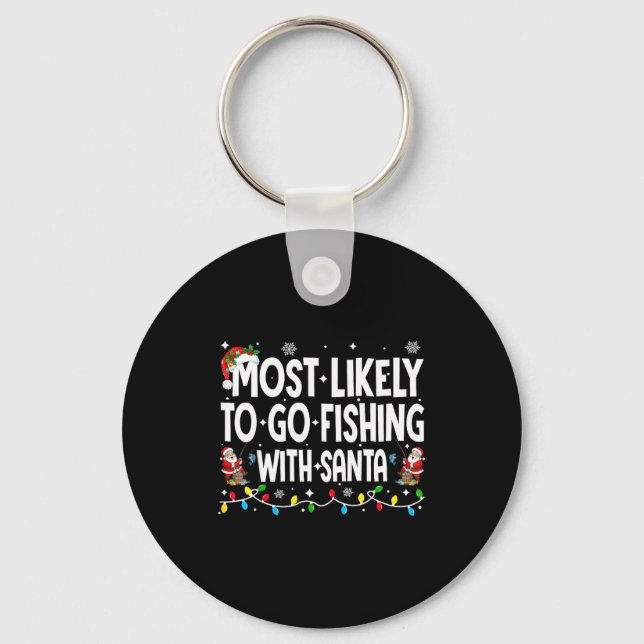 Porte-clés Most Likely To Go Fishing With Santa Christmas Mat (Recto)