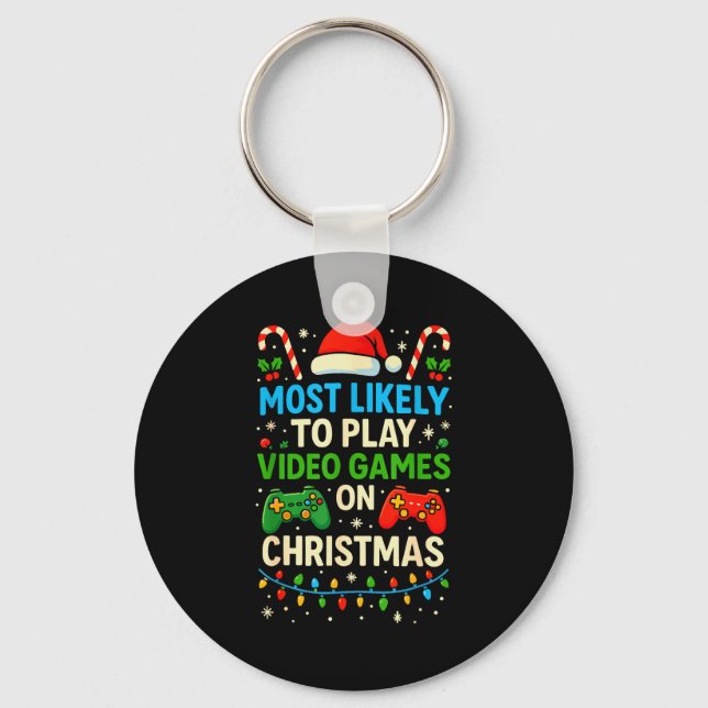 Porte-clés Most Likely To Play Video Games Christmas Shirts,  (Recto)