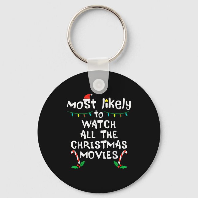 Porte-clés Most Likely Watch Christmas Movie Xmas Family Matc (Recto)