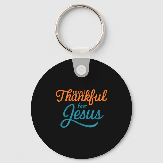 Porte-clés Most Thankful For Jesus Christian Thanksgiving  (Recto)