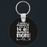 Porte-clés Mother Gift An Awesome Mom<br><div class="desc">Mother Gift An Awesome Mom</div>