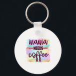 Porte-clés Mother Gift Mama Needs Coffee<br><div class="desc">Mother Gift Mama Needs Coffee</div>