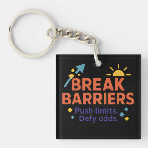 Porte-clés motivationnel Briser les barrières