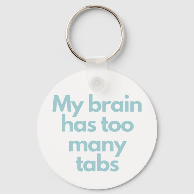 Porte-clés my brain has to many tabs  (Recto)