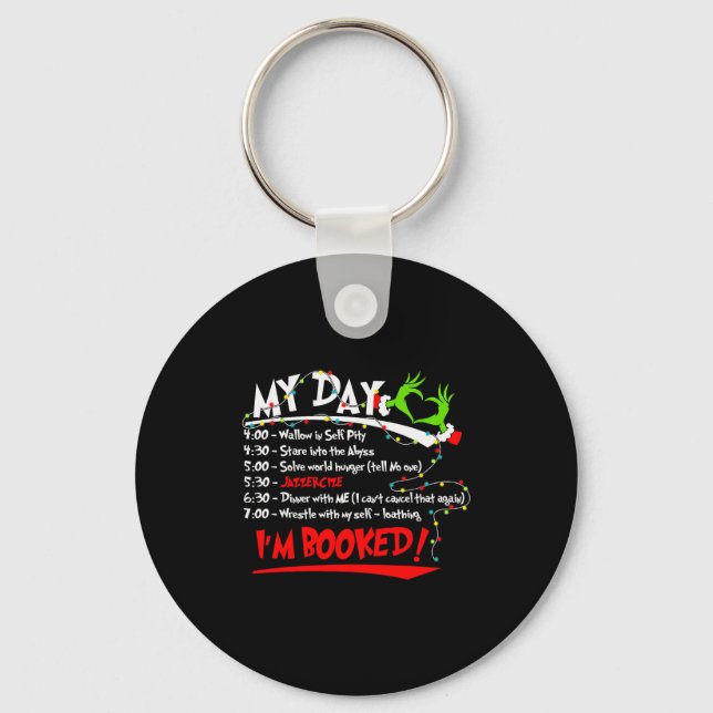 Porte-clés My Day I'm Booked Christmas Schedule Time  (Recto)