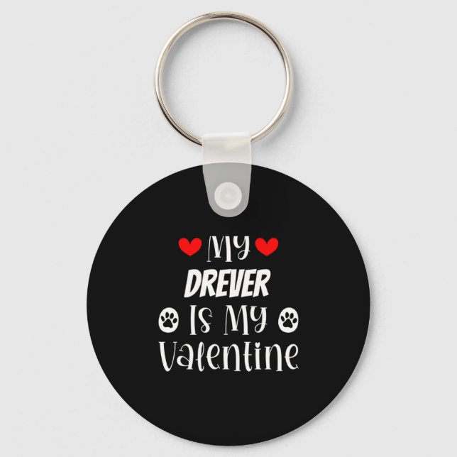Porte-clés My Drever Is My Valentine Cute Valentines Day  (Recto)