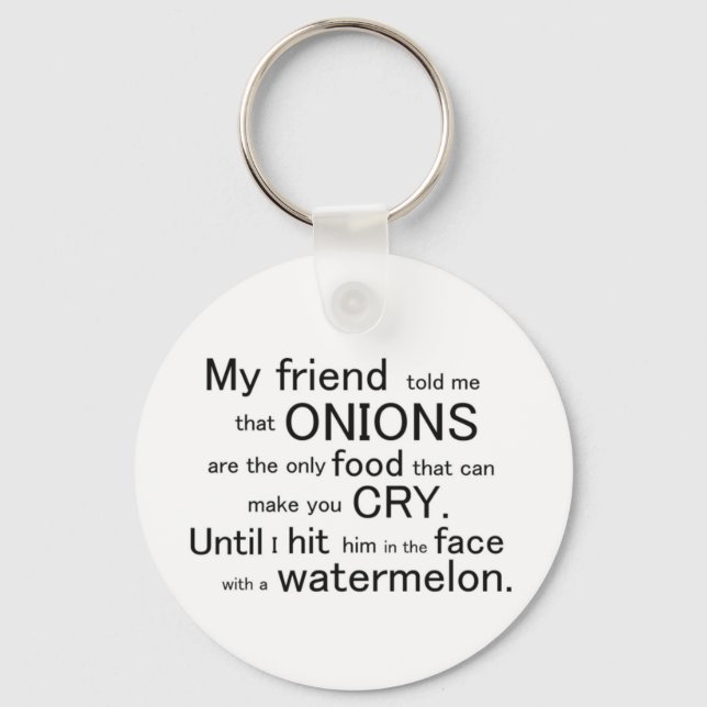 Porte-clés "My Friend Told Me" Key Chain (Recto)