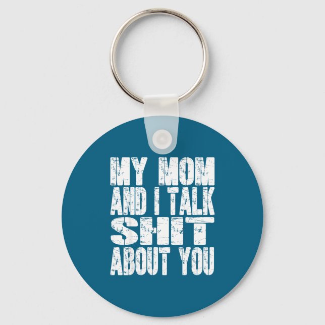 Porte-clés My Mom And I Talk About You Dad Mom Father Mother  (Recto)