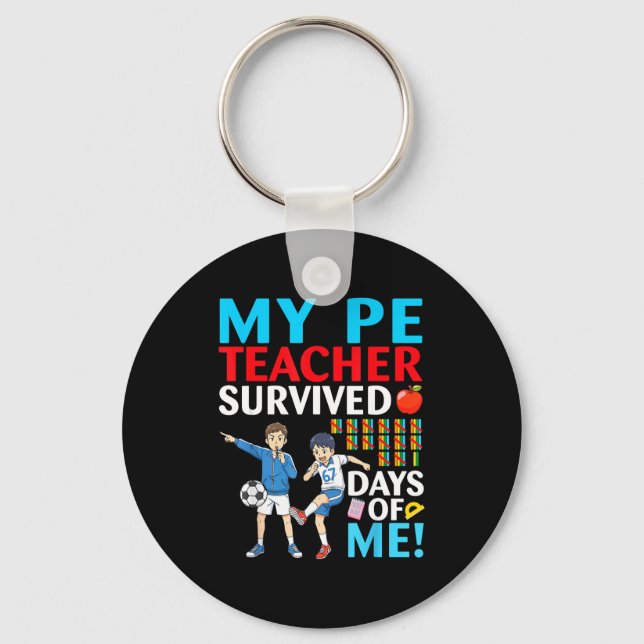 Porte-clés My Pe Teacher Survived 67 Days Of Me Student Back  (Recto)