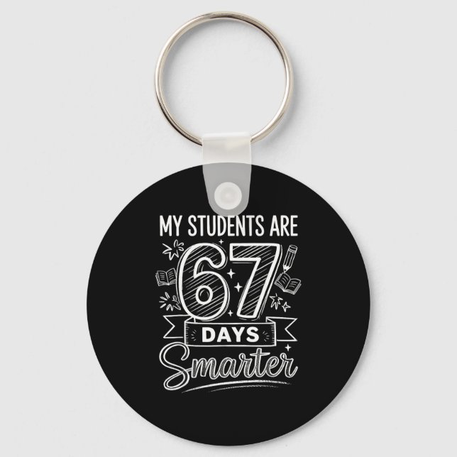 Porte-clés My Students Are 67 Days Smarter Funny Teacher Kids (Recto)
