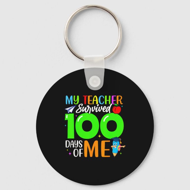 Porte-clés My Teacher Survived 100 Days Of Me For Students Ki (Recto)