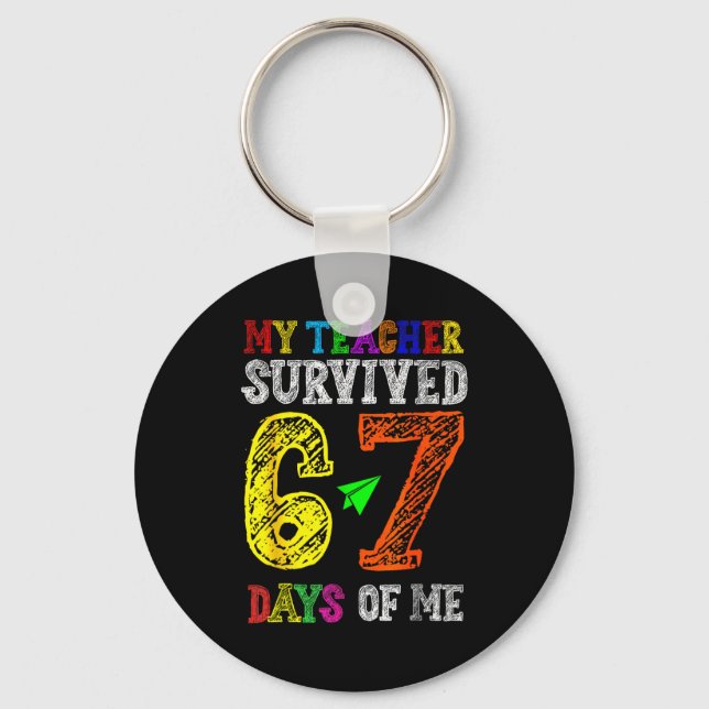 Porte-clés My Teacher Survived 67 Days Of Me Funny Students T (Recto)
