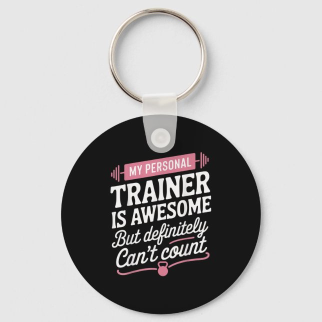 Porte-clés My Trainer Is Awesome But Can't Count Funny Gym  (Recto)