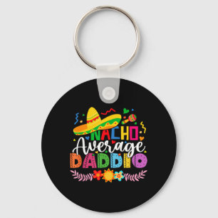 Porte-clés Nacho Average Daddio Drôle Mexicain Vintage Cinco