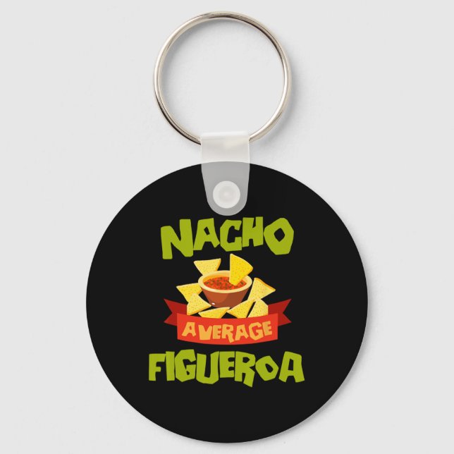 Porte-clés Nacho Average Figueroa Funny Birthday Personalized (Recto)