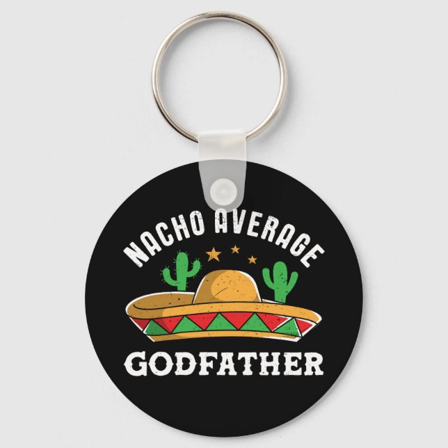 Porte-clés Nacho Average Godfather Funny Mexican Food Pun (Recto)