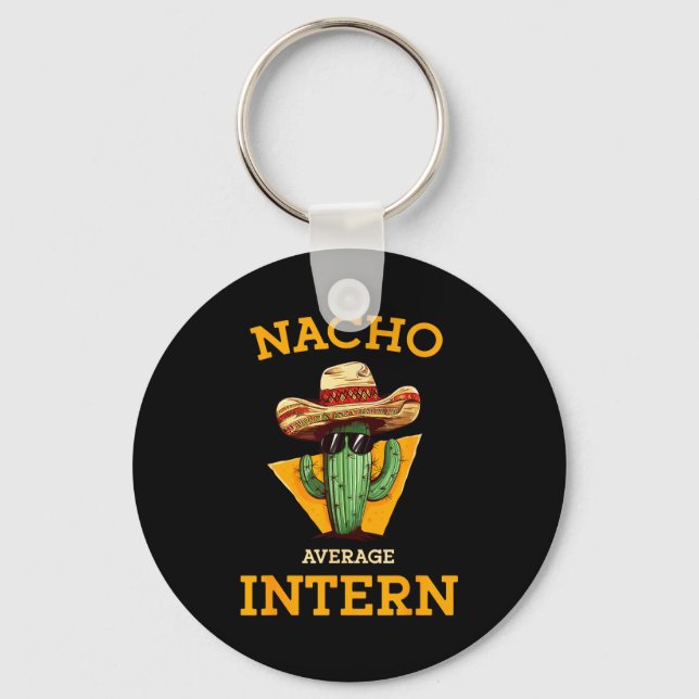 Porte-clés Nacho Average Intern Funny New Job Coworker Office (Recto)