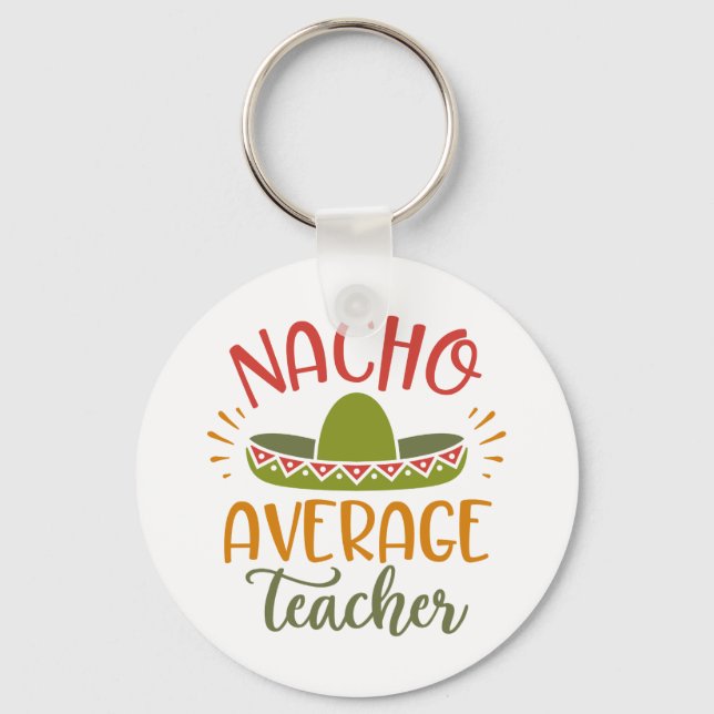 Porte-clés Nacho Average Teacher Best Teachers (Recto)