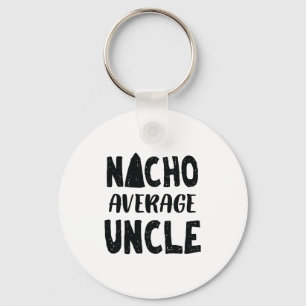 Porte-clés Nacho Average Uncle Mexican Food Funny