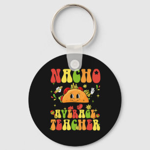 Porte-clés Nacho Enseignant moyen Funny Taco Food Mexicain Ci