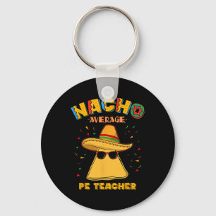 Porte-clés Nacho Moyen Pe Enseignant Cinco De Mayo