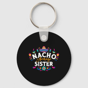 Porte-clés Nacho Moyenne Soeur Cinco De Mayo Mexicain Matchin